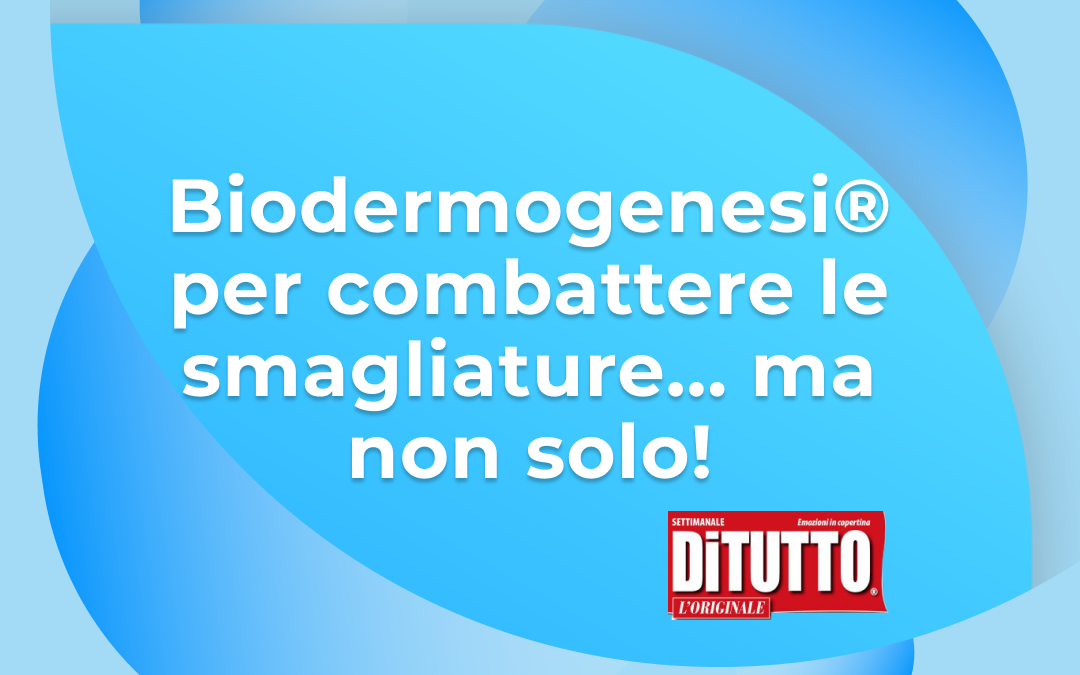 BIODERMOGENESI® SU DI TUTTO L’ORIGINALE